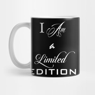 I AM a Limited Edition Mug